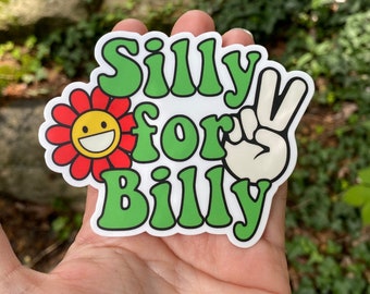 STICKER Silly for Billy.  Original fan art, Billy Strings inspired.  BMFS, Red Daisy.