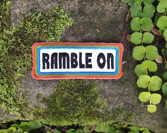 Ramble On handmade iron on patch. Sing My song. Made from recycled materials. Led Zeppelin inspired