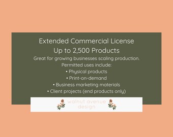 Extended Commercial License – Up to 2,500 Products - Required for Selling of All Digital Files