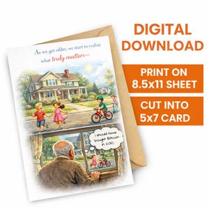 May include: Greeting card with a nostalgic illustration. The top half shows children playing in front of a house. The bottom half depicts an older person looking out a window. Text includes "As we get older, we start to realize what truly matters." and "I should have bought Bitcoin in 2010."