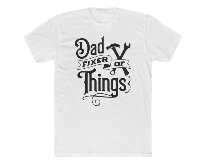 Dad Fixer of Things Cotton Tee - Father's Day Gift