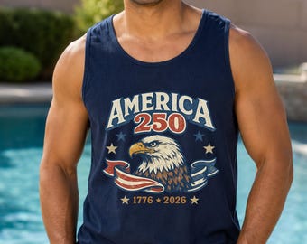 America 250 tank, 1776-2026 tank top, 250th Anniversary tank, USA 250th Birthday Tank Top, Fourth of July Mens Tank, America 250 mens tank