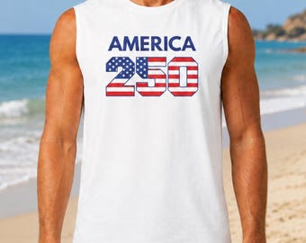 America 250 Muscle Tank, 250 America Tank Top, America 250 tank, 4th of July mens tank top, America 250 womens tank, America 250 tank men
