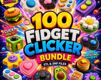 100 Fidget Clicker STL & 3MF Files | 3D Printable Fidget Toys Pack, Stress Relief Models | Instant Download, Commercial Use