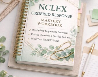 May include: A spiral-bound workbook titled "NCLEX ORDERED RESPONSE MASTERY WORKBOOK" with a gold spiral. The cover features green foliage and the text "Step-by-Step Sequencing Strategies", "Practice Questions & Detailed Rationales", and "Boost Your NCLEX Score!". A cup of coffee, glasses, and a pen are also visible.