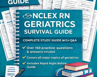 NCLEX RN Geriatrics Study Guide | 150+ Practice Questions + Answers & Rationales | Rapid Review | | Instant Download