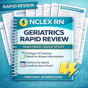 May include: A teal and white study guide titled "NCLEX RN Geriatrics Rapid Review" with the text "High-Yield | Quick Study." The guide includes information on 6 pages of concise information and is perfect for the week leading up to the exam. The words "Instant Download" are also visible.