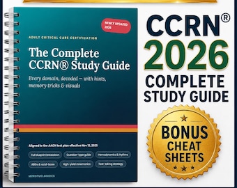 May include: A spiral-bound study guide titled The Complete CCRN Study Guide for adult critical care certification. The teal cover features white text, a red label stating Newly Updated 2026, and a gold seal for bonus cheat sheets.