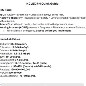Può includere: Un documento bianco intitolato "NCLEX-PN Quick Guide" con elenchi di regole di priorità infermieristiche e valori di laboratorio comuni. Il documento include intervalli normali per sodio, potassio, calcio e altri componenti del sangue.