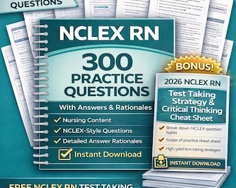 NCLEX RN 300 Practice Questions with rationales and nursingnotes for nursingstudents rnexplained