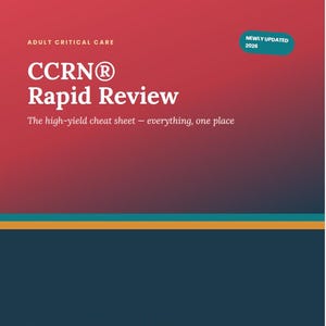 May include: A red and dark blue educational document titled Adult Critical Care CCRN Rapid Review. The text includes The high-yield cheat sheet &ndash; everything, one place, a teal Newly Updated 2026 badge, and Aligned to the AACN test plan effective Nov 12, 2025.