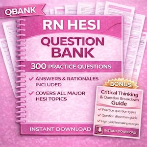 May include: A pink spiral-bound study guide titled "RN HESI QUESTION BANK" with the text "300 PRACTICE QUESTIONS." Includes "ANSWERS & RATIONALES INCLUDED" and "COVERS ALL MAJOR HESI TOPICS." A bonus guide on critical thinking is also included. "INSTANT DOWNLOAD" text is visible.