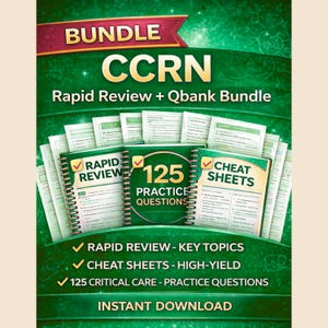CCRN Exam Prep Bundle | Rapid review/study guide, cheat sheets, 125 Critical Care Practice Questions instant download