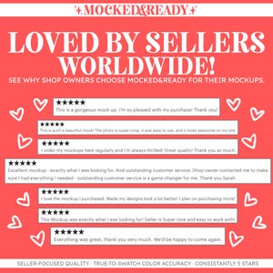 May include: A coral red graphic featuring the white text MOCKED&READY, LOVED BY SELLERS WORLDWIDE, and SEE WHY SHOP OWNERS CHOOSE MOCKED&READY FOR THEIR MOCKUPS. Includes seven five-star reviews with customer testimonials and white heart icons.