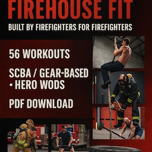 Peut inclure: Image promotionnelle pour Firehouse Fit, avec le texte "FIREHOUSE FIT" en rouge. L'image comprend le texte "BUILT BY FIREFIGHTERS FOR FIREFIGHTERS", "56 WORKOUTS", "SCBA / GEAR-BASED", "HERO WODS" et "PDF DOWNLOAD". L'image montre également des pompiers en action.