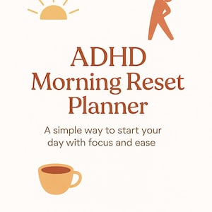 Puede incluir: Fondo blanco con el texto "ADHD Morning Reset Planner" en marrón. La imagen incluye ilustraciones de un sol, una persona estirándose y una taza de café. El texto de abajo dice: "Una forma sencilla de empezar el día con concentración y facilidad."