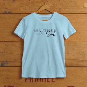 Beautiful Soul Shirt - Minimalist Inspirational T-Shirt - Gift for Women - Aesthetic Unisex Tee - Self Love Graphic Shirt