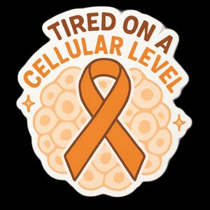Tired On A Cellular Level Sticker