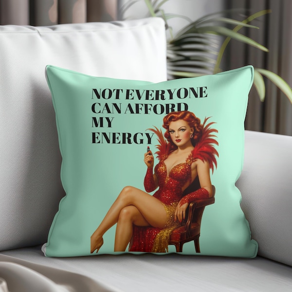 Sassy Statement Pillow: "My Energy Is Expensive" Throw Cushion