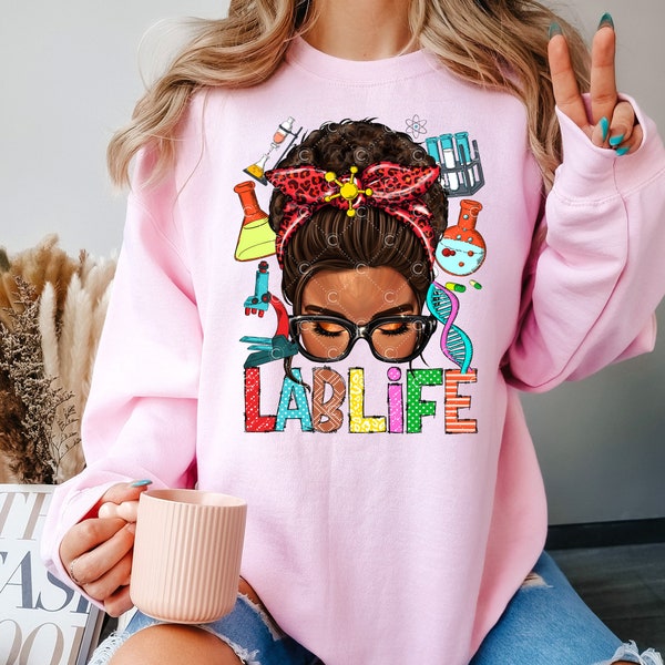 Lab Life Shirt, Lab Life Black Woman Messy Bun Sunglasses Sweatshirt, Lab Week 2024 Tee, Laboratory Life Shirt, Laboratory Sweatshirt