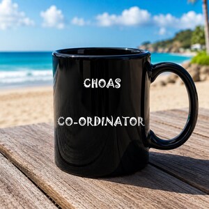 Chaos Coordinator Mug – Funny Coffee Cup Gift