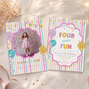 May include: Two rectangular birthday invitation cards featuring vertical pastel stripes in pink, blue, and yellow. One card displays a photo of a child in a pink dress, while the other features the text FOUR ever FUN and event details.