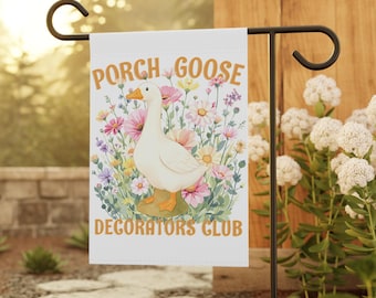 Porch Goose Decorators Club Garden Flag, Cottagecore Banner for Goose Lovers