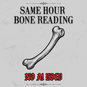 Pode incluir: Fundo cinza com o texto "SAME HOUR BONE READING" acima de uma ilustração detalhada de um osso. Abaixo, o texto "NO AI USED" está em vermelho.