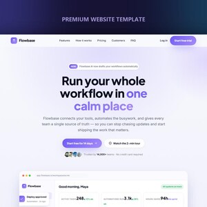 May include: A premium website template for Flowbase featuring a white interface with purple accents. The text reads Run your whole workflow in one calm place, with navigation links, a Start free trial button, and a dashboard preview showing active tasks.