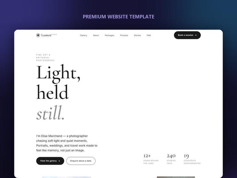 May include: A website template for a photography portfolio featuring a white background with black text. The header includes the text Lumen Studio, navigation links, and a Book a session button. The main text reads Light, held still. and includes a bio for Elise Marchand, gallery buttons, and statistics for years, stories, and countries.