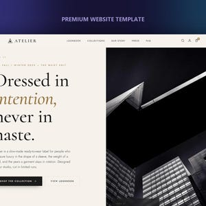 May include: A website template featuring a cream-colored background with the text "Dressed in intention, never in haste." and "Atelier" branding. The layout includes navigation links, a black "Shop the collection" button, and a large black and white architectural image.