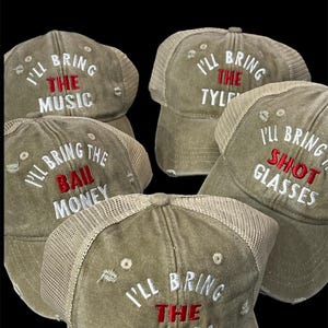 I&#39;ll bring the bad decisions, alcohol, bail money, drinking, girls night, bachelorette, girls trip, drinking TRUCKER hats, Party distres