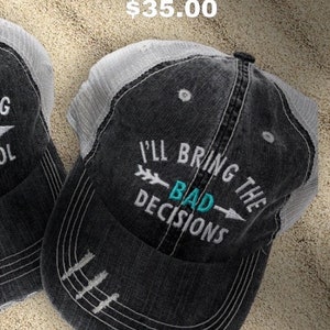 Custom Embroidered I'll Bring the Alcohol /I'll Bring the Bad Decisions Arrow Distressed Trucker Hats image 3