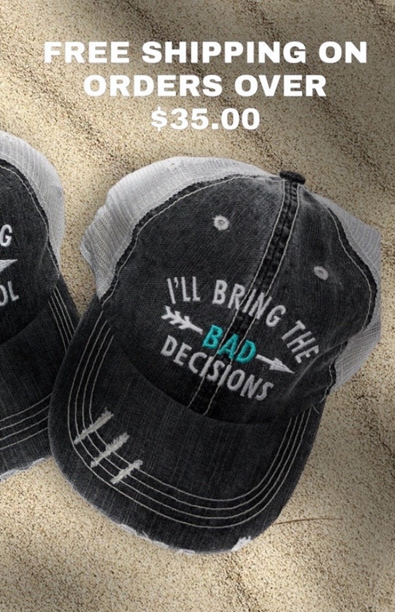 Custom Embroidered I'll Bring the Alcohol /I'll Bring the Bad Decisions Arrow Distressed Trucker Hats image 3