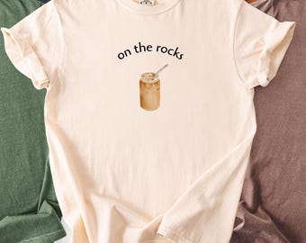 On The Rocks Coffee T-shirt, Iced Coffee Lover Shirt, Iced Latte TShirt, Coffee Lover Gift, Iced Latte Tee, Funny Coffee Gift, Coffee TShirt