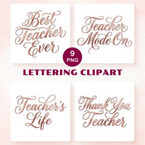Może przedstawiać: Zestaw clipartów z napisami z frazami dla nauczycieli. Frazy obejmują "Best Teacher Ever", "Teacher Mode On", "Teacher's Life" i "Thank You Teacher". Tekst jest w czcionce skryptowej w kolorze różowego złota.