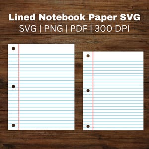 May include: Two sheets of lined notebook paper, one large and one smaller, with blue horizontal lines and a red vertical margin line. The paper has three hole punches on the left side. The text "Lined Notebook Paper SVG" is at the top.