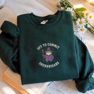 Embroidered Off to Commit Shenanigans Sweatshirt, Wizard Frog Shirt, Wizard Quote Funny Shirt, Frog Shirt Dnd, Renaissance Faire Gift
