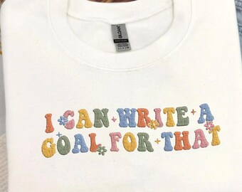 Moletom bordado, "Eu posso definir uma meta para isso", presente para professor de educação especial, moletom retrô estiloso, educação especial, presente para terapeuta.