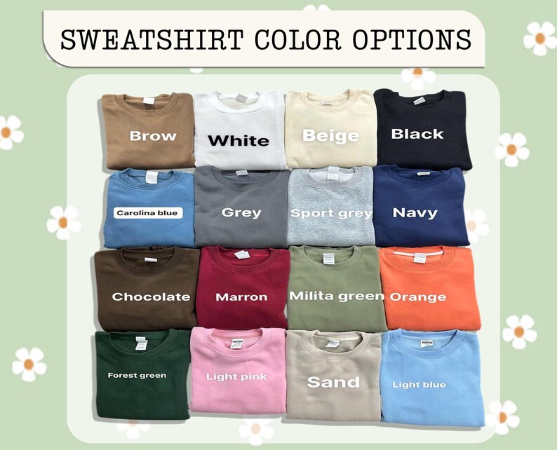 Puede incluir: Una exhibici&oacute;n de opciones de color de sudadera, incluyendo Marr&oacute;n, Blanco, Beige, Negro, Azul Carolina, Gris, Gris deportivo, Marino, Chocolate, Marr&oacute;n, Verde militar, Naranja, Verde bosque, Rosa claro, Arena y Azul claro. El texto dice "SWEATSHIRT COLOR OPTIONS".