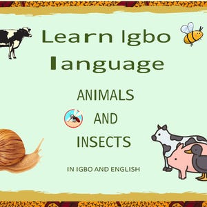 Puede incluir: Un póster educativo colorido con el texto "Learn Igbo Language" e ilustraciones de animales e insectos, incluyendo una vaca, abejas y un caracol. El póster se titula "ANIMALES E INSECTOS" en Igbo e inglés.