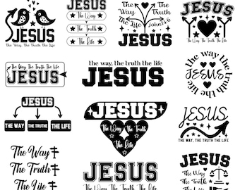 The Way The Truth The Life Svg, Christian Bible Verse Svg, Jesus Quote Svg, Faith Scripture Svg, John 14 6 SVG, Christian Svg, Cricut Files