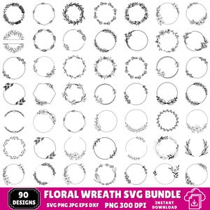 May include: A collection of 90 black and white floral wreath designs arranged in a grid. The set includes various circular and hexagonal frames decorated with leaves, vines, and flowers. The bottom banner displays the text 90 FLORAL WREATH SVG BUNDLE.