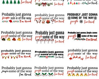 15 Funny Christmas Jingle Svg Bundle, Probably Just Gonna Jingle Png, Tired Holiday Quotes Clipart, Sarcastic Xmas Cut Files For Cricut
