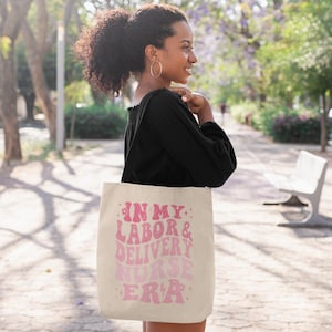 Labor Delivery Nurse Tote, Canvas Shopping Bag, Eco Friendly Tote, Nurse Appreciation Gift, Hospital Essential Bag