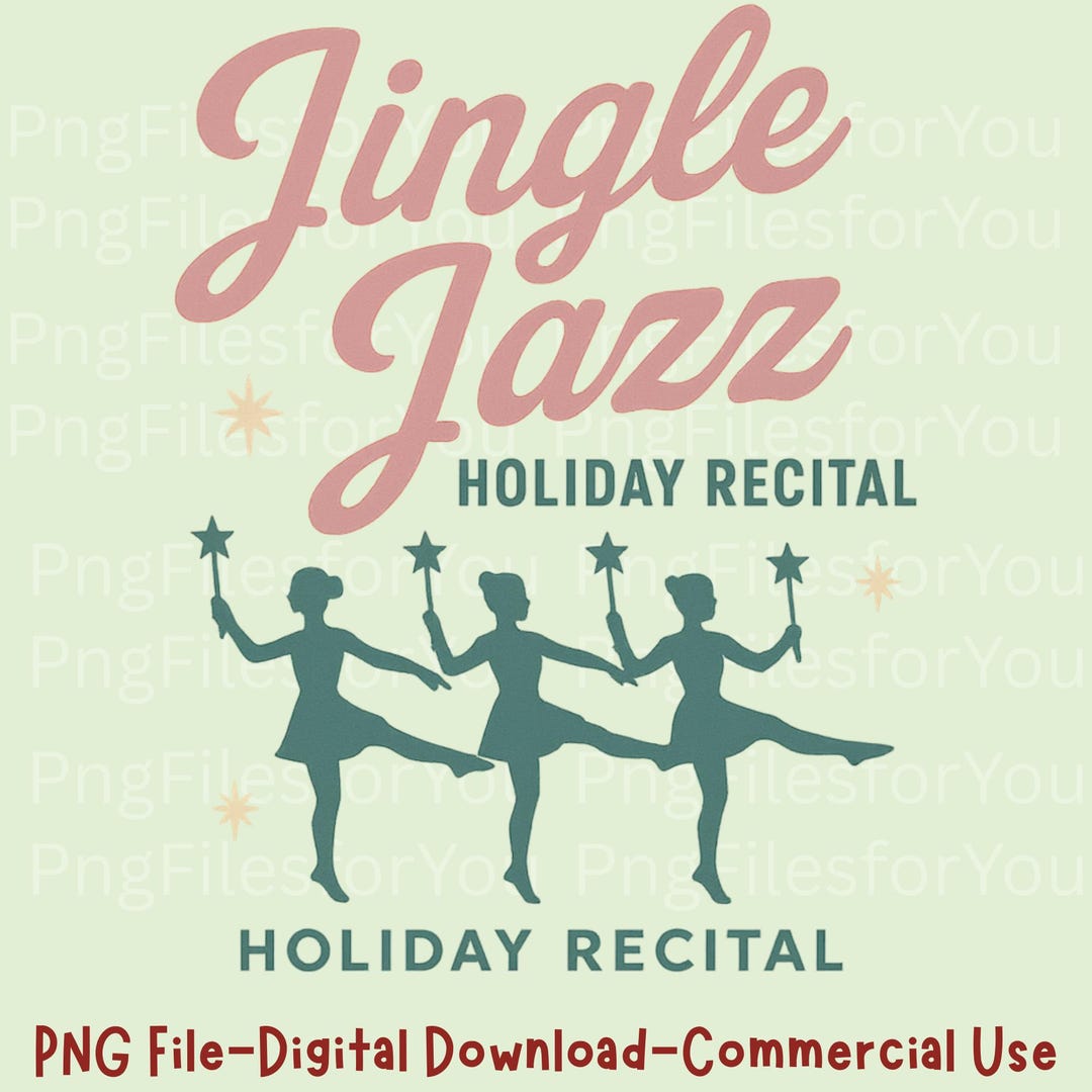 Buy Jingle Jazz Holiday Recital PNG | Christmas Dance Clipart for  Sublimation, Team Shirts \u0026 Stickers Online in India - Etsy, image size:1080x1080