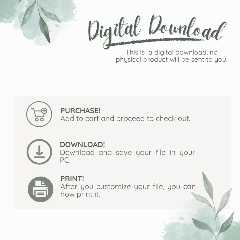 May include: A digital download graphic with text that reads "Digital Download." Instructions include "Purchase," "Download," and "Print." The image has a watercolor design with green leaves and text in a script font.