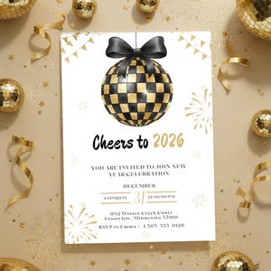 May include: New Year's Eve invitation with a black and gold disco ball design. The invitation reads "Cheers to 2026" and includes event details such as date, time, and location. Gold confetti and decorations surround the invitation.