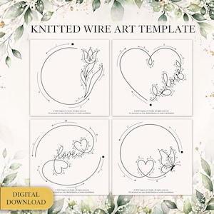 May include: Digital download of a knitted wire art template. The template includes four designs: a tulip, a heart with the word "love", a heart with the word "love", and a heart with a butterfly. The text "Knitted Wire Art Template" is at the top.