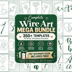 May include: A digital collection of wire art templates featuring a central dark green sign with the text Complete Wire Art MEGA BUNDLE 350+ TEMPLATES. The background displays various white cards with green line art designs including flowers, letters, numbers, and animals.